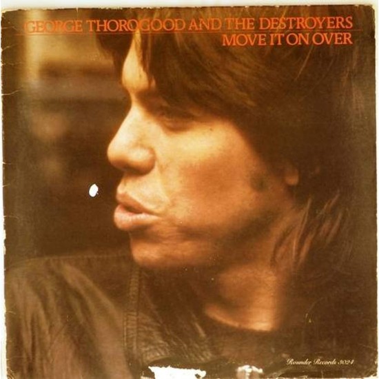 Пластинка George Thorogood and The Destroyers Move It on Over